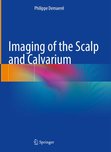 Imaging of the Scalp and Calvarium (Jan 19, 2024)_(3031496256)_(Springer)