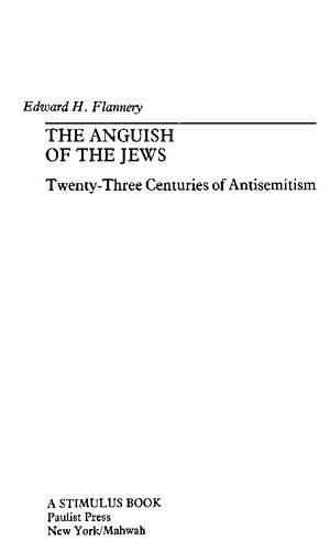 The Anguish of the Jews: Twenty-Three Centuries of Antisemitism