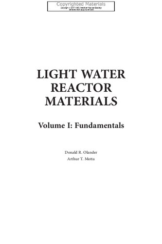 Light Water Reactor Materials, volume I Fundamentals