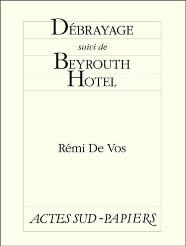 Débrayage suivi de Beyrouth Hotel