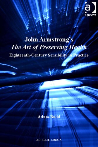 John Armstrong's The Art of Preserving Health: Eighteenth-century Sensibility in Practice