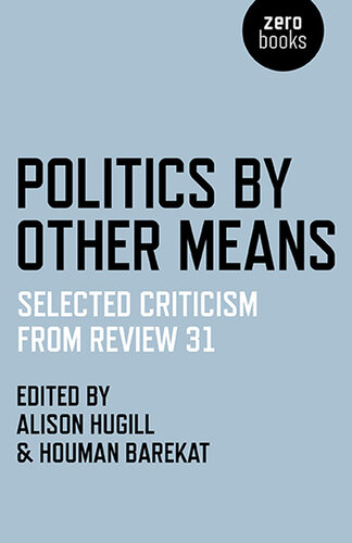 Politics by Other Means: Selected Criticism from Review 31