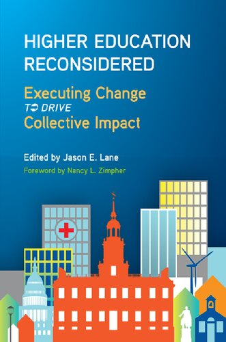 Higher Education Reconsidered : Executing Change to Drive Collective Impact