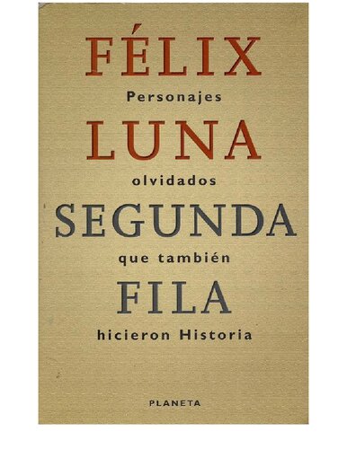 Segunda fila: personajes olvidados que también hicieron historia.