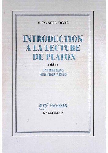 Introduction à la lecture de Platon / Entretiens sur Descartes