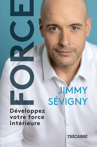 Force: développez votre force intérieure