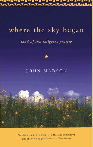 Where The Sky Began: Land of the Tallgrass Prairie (Bur Oak Book)