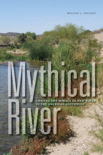 Mythical River: Chasing the Mirage of New Water in the American Southwest