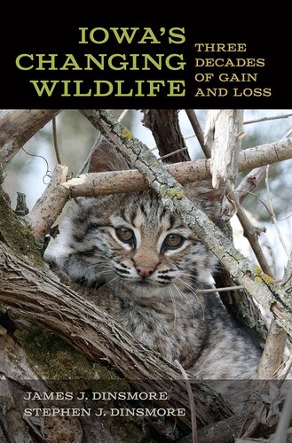 Iowa's Changing Wildlife: Three Decades of Gain and Loss (Bur Oak Book)