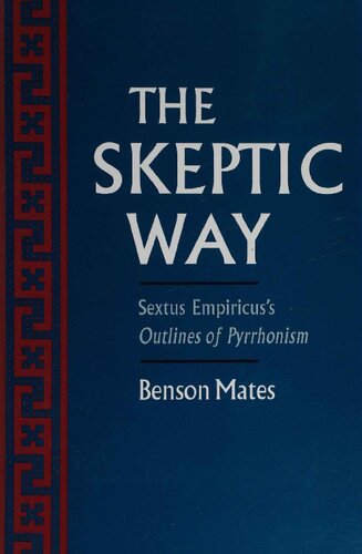 The Skeptic Way: Sextus Empiricus's Outlines of Pyrrhonism