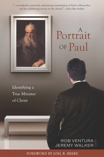 A Portrait of Paul: Identifying a True Minister of Christ
