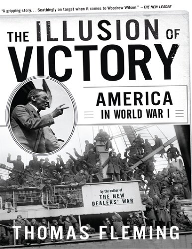 Thomas Fleming - The Illusion Of Victory_ Americans In World War I