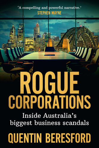 Rogue Corporations: Inside Australia’s Biggest Business Scandals