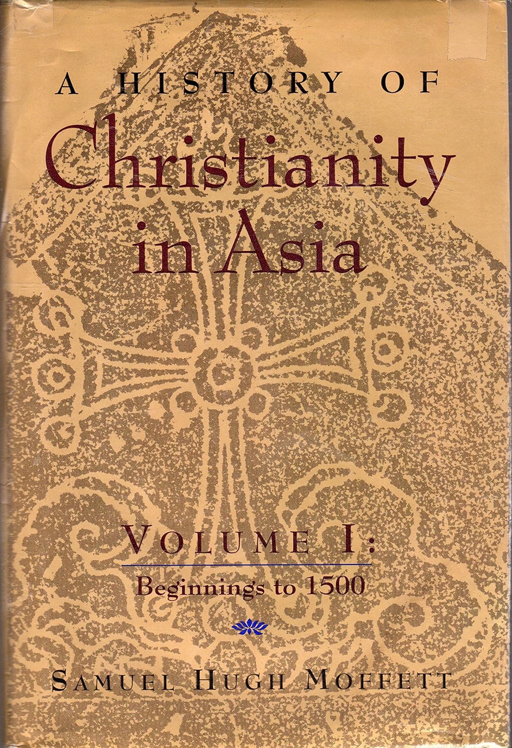 A History of Christianity in Asia, Vol. 1: Beginnings to 1500