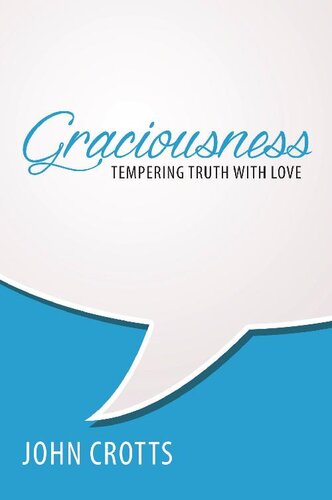 Graciousness: Tempering Truth with Love