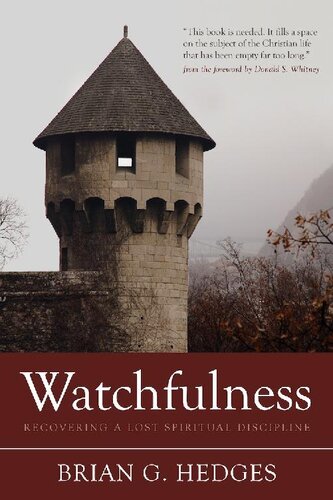 Watchfulness: Recovering a Lost Spiritual Discipline