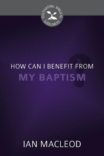 How Can I Benefit from My Baptism?