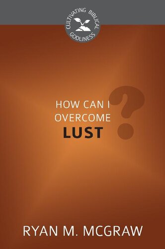 How Can I Overcome Lust?