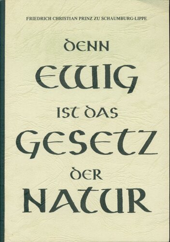 Prinz zu Schaumburg Lippe - Denn ewig ist das Gesetz der Natur