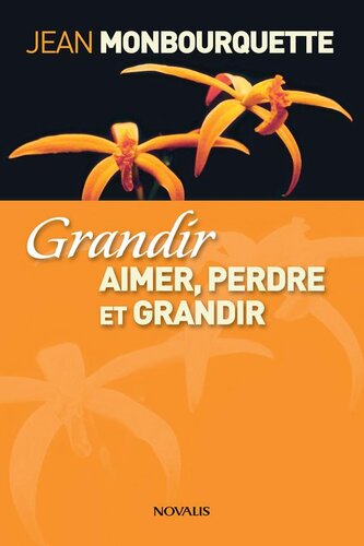 Grandir aimer, perdre et grandir