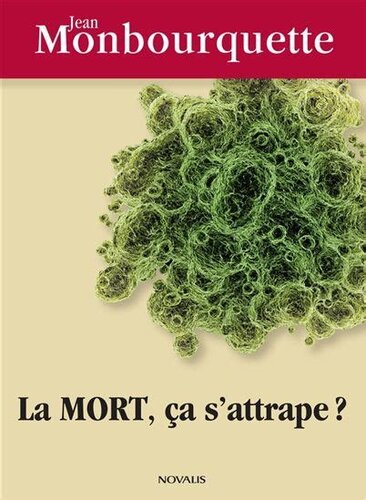 La mort, ça s'attrape