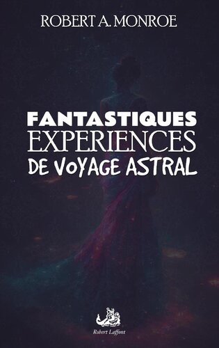 Fantastiques expériences de voyage astral (Far journeys)