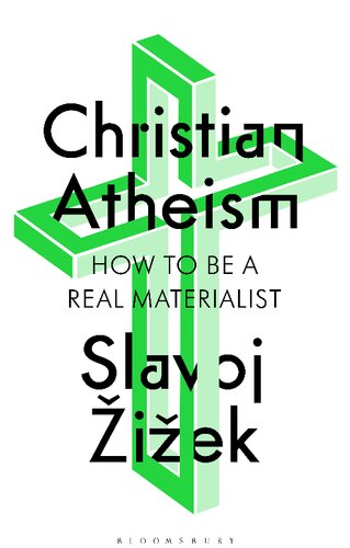 Christian Atheism: How to Be a Real Materialist
