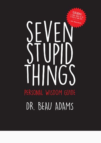 Seven stupid things. Personal wisdom guide