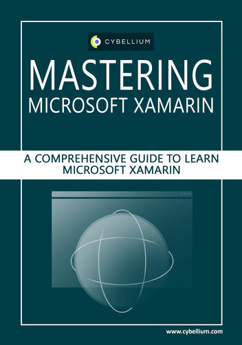 Mastering Microsoft Xamarin: A Comprehensive Guide to Learn Microsoft Xamarin