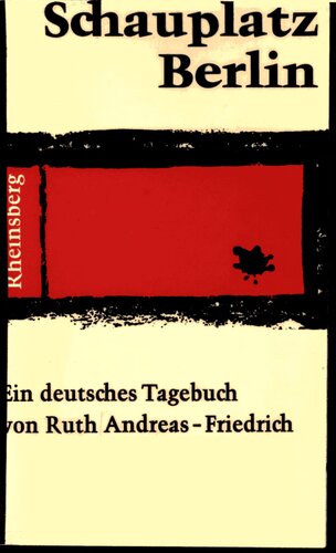 Schauplatz Berlin : Ein deutsches Tagebuch