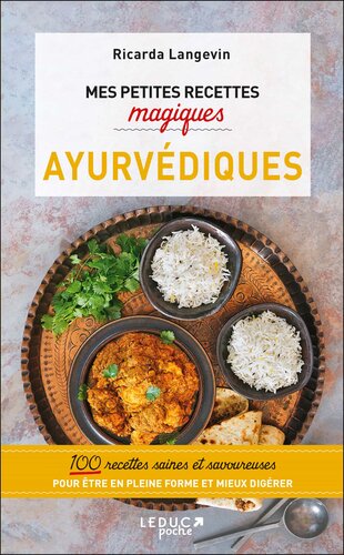 Mes petites recettes magiques ayurvédique