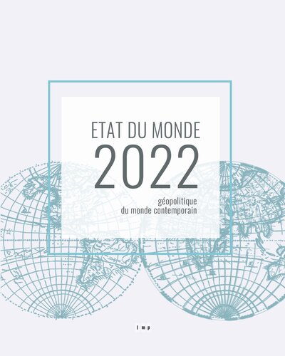 Etat du monde 2022 Géopolitique du monde contemporain