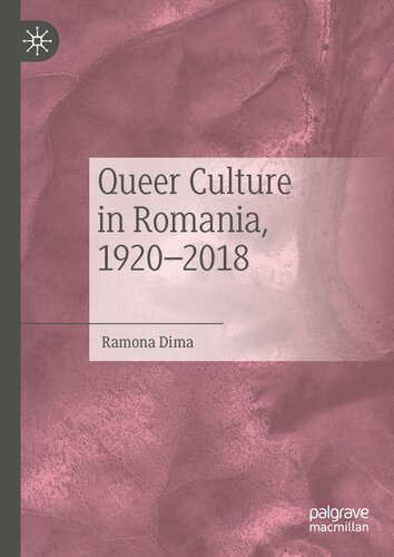 Queer Culture in Romania, 1920-2018