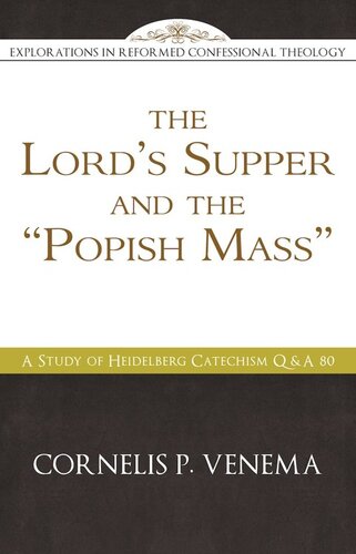 The Lord's Supper and the Popish Mass