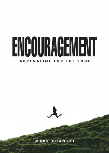 Encouragement: Adrenaline for the Soul