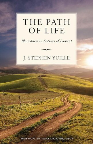 The Path of Life: Blessedness in Seasons of Lament