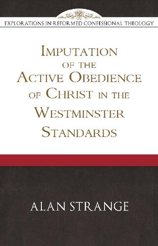 The Imputation of the Active Obedience of Christ in the Westminster Standards