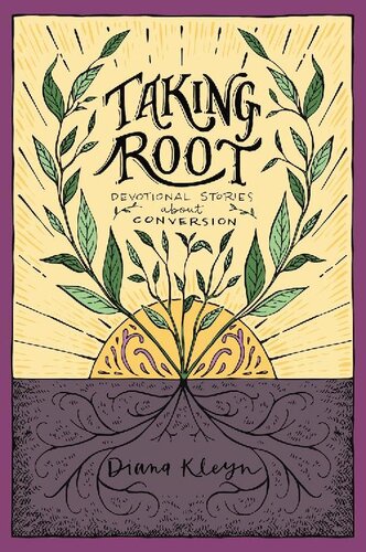 Taking Root: Devotional Stories About Conversion