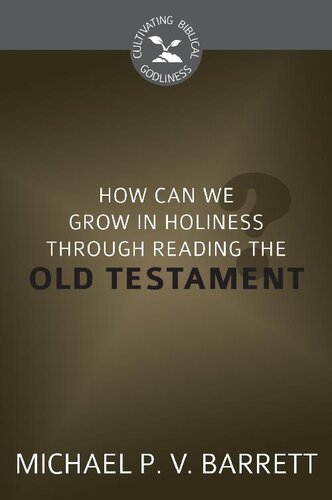 How Can We Grow in Holiness Through Reading the Old Testament?