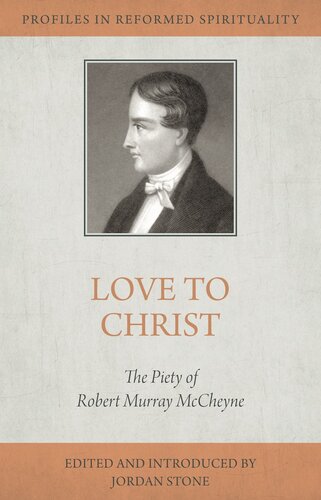 Love to Christ: Robert Murray m'Cheyne and the Pursuit of Holiness