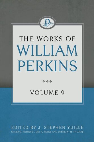 The Works of William Perkins, Volume 9