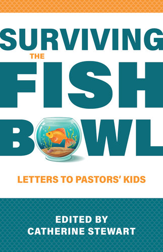 Surviving the Fishbowl: Letters to Pastors' Kids