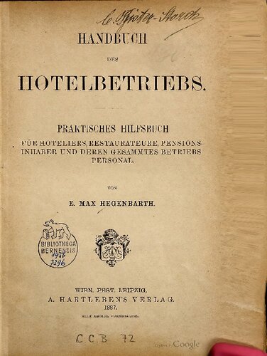 Handbuch des Hotelbetriebs. Praktisches Hilfesbuch für Hoteliers, Restaurateure, Pensionsinhaber und deren gesamtes Betriebspersonal