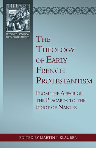 The Theology of Early French Protestantism
