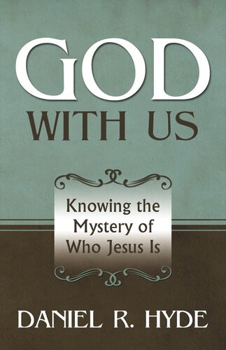 God With Us: Knowing the Mystery of Who Jesus Is