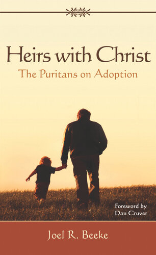 Heirs with Christ: The Puritans on Adoption