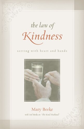 The Law of Kindness: Serving with Heart and Hands ; with Study Questions