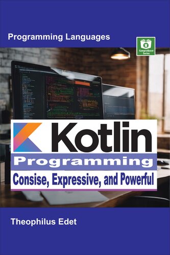 Kotlin Programming: Concise, Expressive, and Powerful