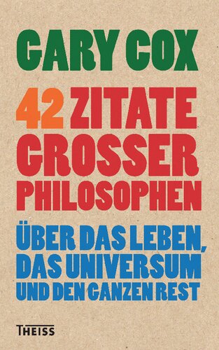 42 Zitate großer Philosophen: Über das Leben, das Universum und den ganzen Rest