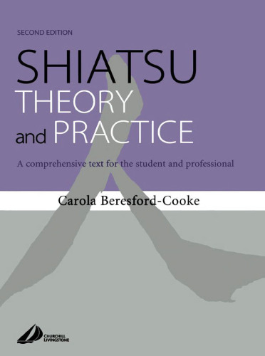 Shiatsu Theory and Practice: A comprehensive text for the student and professional